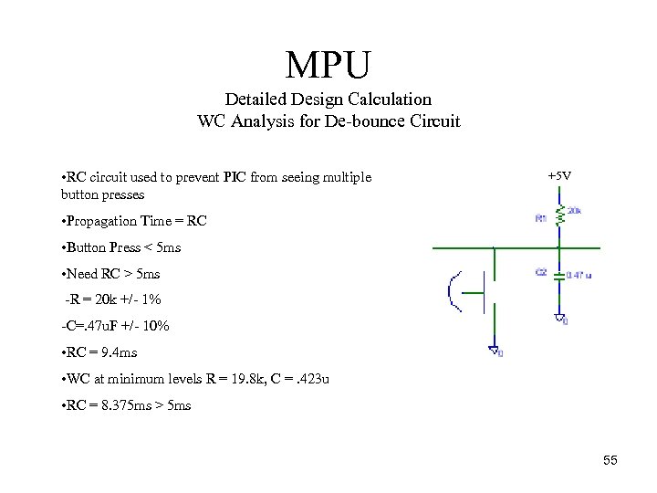 MPU Detailed Design Calculation WC Analysis for De bounce Circuit • RC circuit used