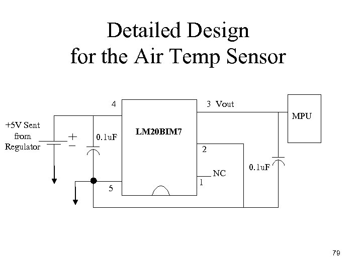 Detailed Design for the Air Temp Sensor 4 +5 V Sent from Regulator 0.