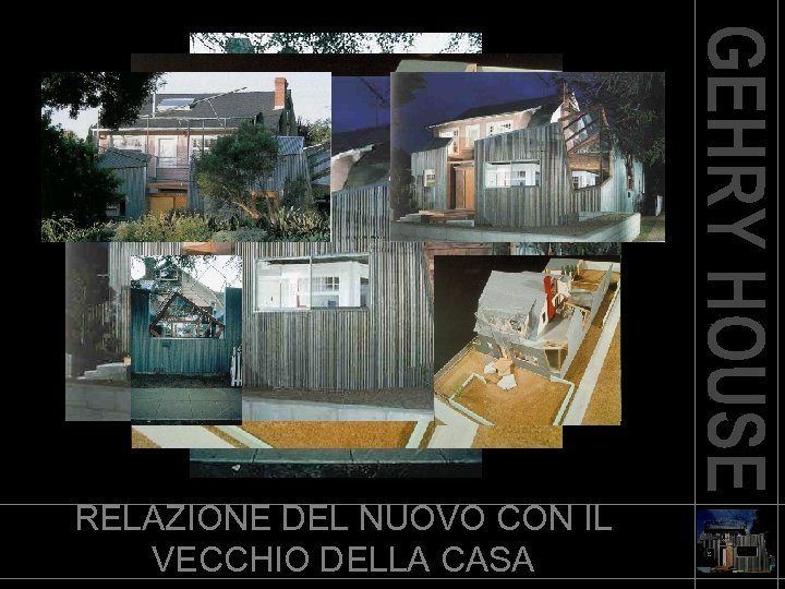 RELAZIONE DEL NUOVO CON IL VECCHIO DELLA CASA 