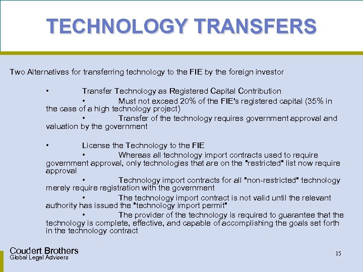 TECHNOLOGY TRANSFERS Two Alternatives for transferring technology to the FIE by the foreign investor