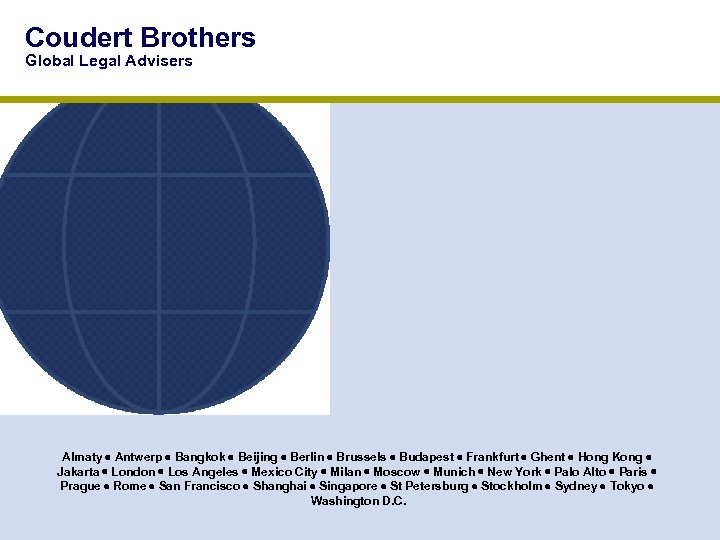 Coudert Brothers Global Legal Advisers Coudert Brothers LLP Global Legal Advisers Almaty Antwerp Bangkok