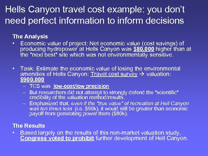 Hells Canyon travel cost example: you don’t need perfect information to inform decisions The