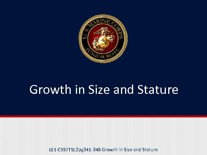 Growth in Size and Stature LE 1 -C 5 S 7 T 1 L