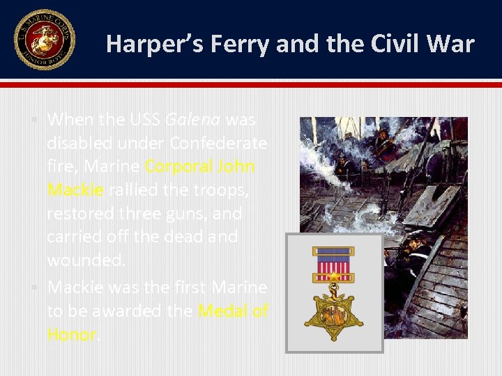 Harper’s Ferry and the Civil War When the USS Galena was disabled under Confederate