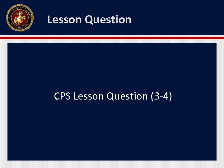 Lesson Question CPS Lesson Question (3 -4) 