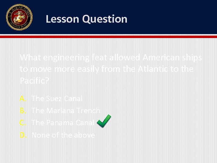 Lesson Question What engineering feat allowed American ships to move more easily from the