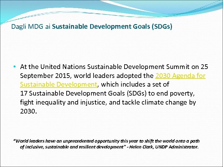 Dagli MDG ai Sustainable Development Goals (SDGs) • At the United Nations Sustainable Development