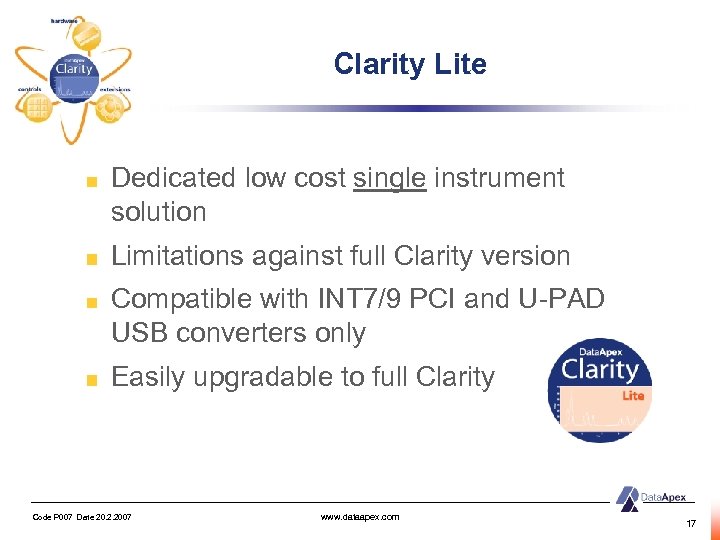 Clarity Lite Dedicated low cost single instrument solution Limitations against full Clarity version Compatible