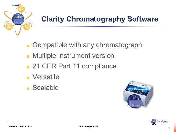 Clarity Chromatography Software Compatible with any chromatograph Multiple Instrument version 21 CFR Part 11