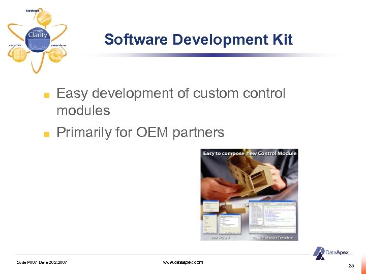 Software Development Kit Easy development of custom control modules Primarily for OEM partners Code