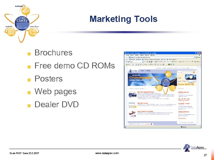 Marketing Tools Brochures Free demo CD ROMs Posters Web pages Dealer DVD Code P