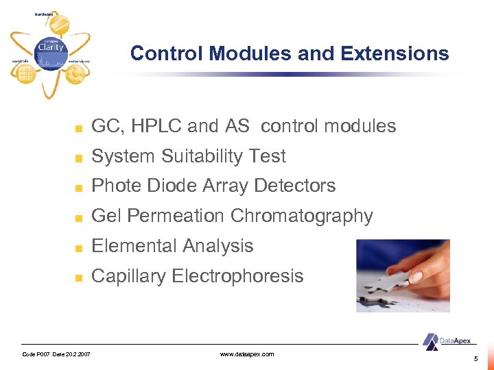 Control Modules and Extensions GC, HPLC and AS control modules System Suitability Test Phote