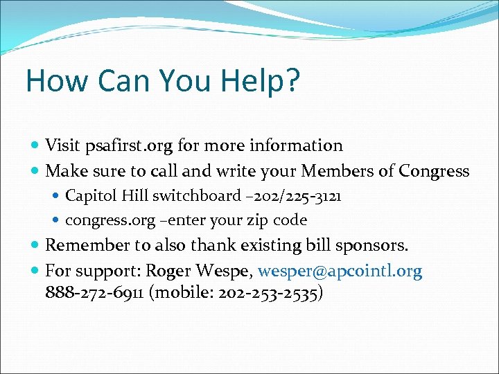 How Can You Help? Visit psafirst. org for more information Make sure to call