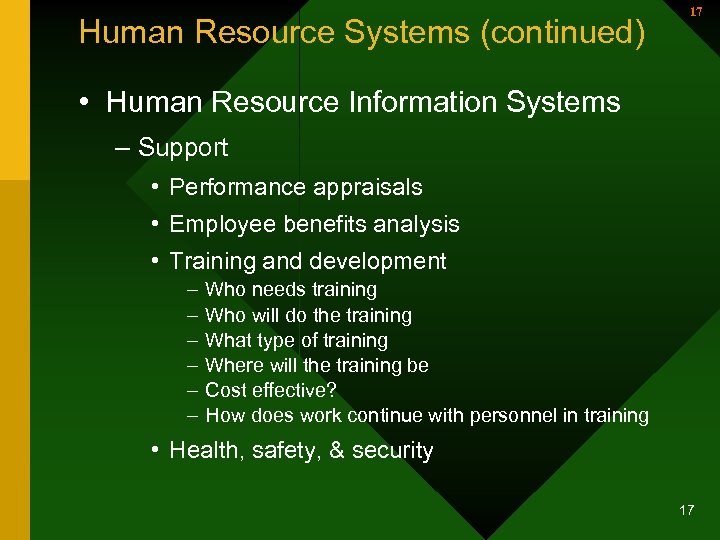 Human Resource Systems (continued) 17 • Human Resource Information Systems – Support • Performance