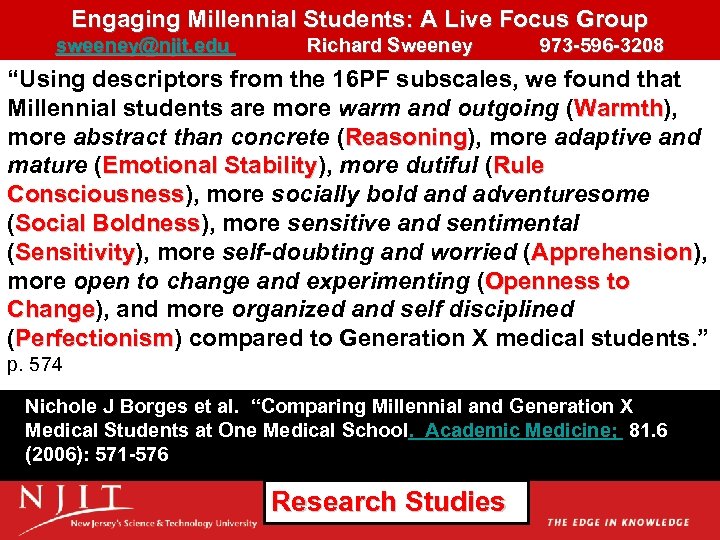 Engaging Millennial Students: A Live Focus Group sweeney@njit. edu Richard Sweeney 973 -596 -3208