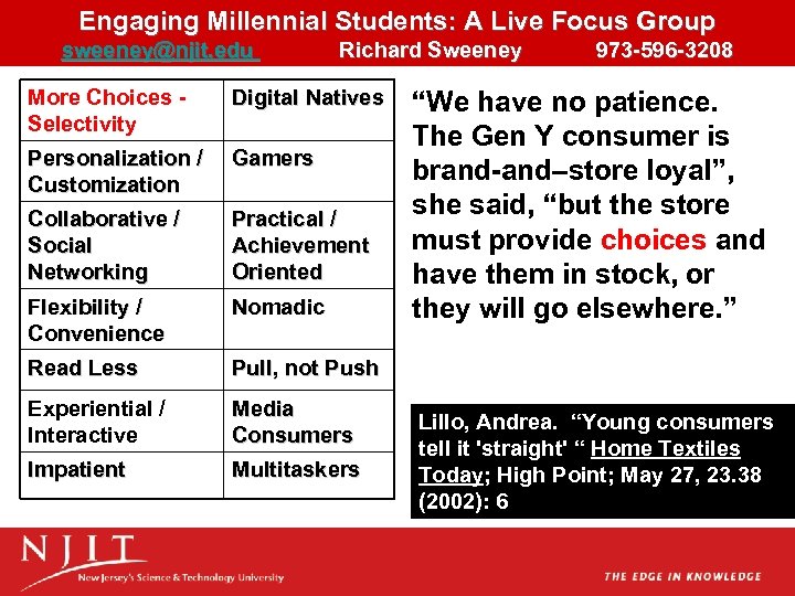 Engaging Millennial Students: A Live Focus Group sweeney@njit. edu Richard Sweeney 973 -596 -3208