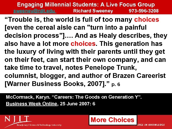 Engaging Millennial Students: A Live Focus Group sweeney@njit. edu Richard Sweeney 973 -596 -3208