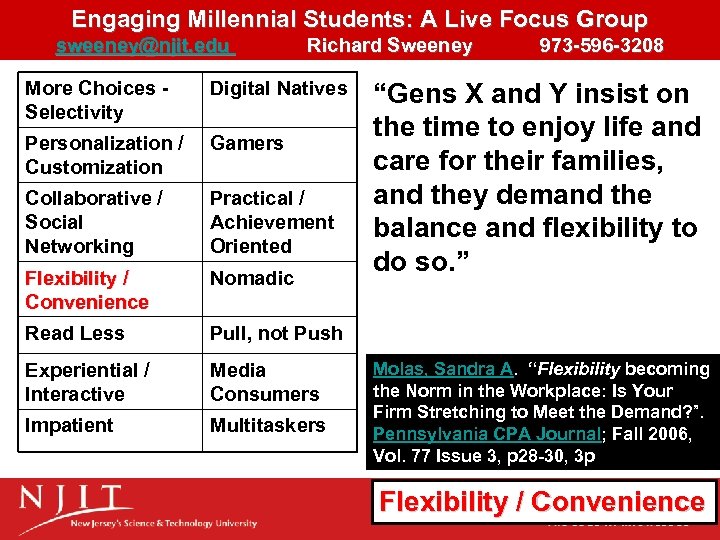 Engaging Millennial Students: A Live Focus Group sweeney@njit. edu Richard Sweeney 973 -596 -3208