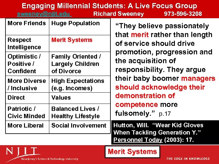 Engaging Millennial Students: A Live Focus Group sweeney@njit. edu Richard Sweeney 973 -596 -3208