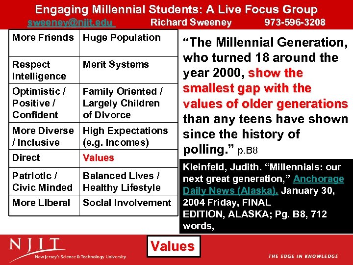 Engaging Millennial Students: A Live Focus Group sweeney@njit. edu Richard Sweeney 973 -596 -3208