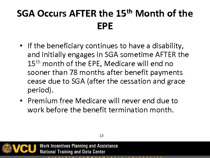 SGA Occurs AFTER the 15 th Month of the EPE • If the beneficiary