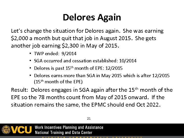 Delores Again Let’s change the situation for Delores again. She was earning $2, 000