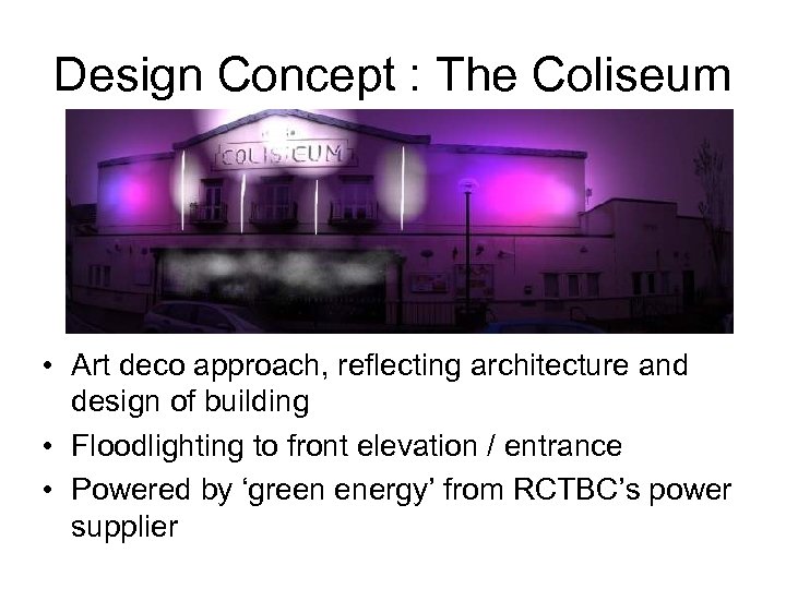 Design Concept : The Coliseum • Art deco approach, reflecting architecture and design of