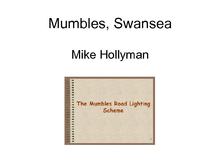 Mumbles, Swansea Mike Hollyman 