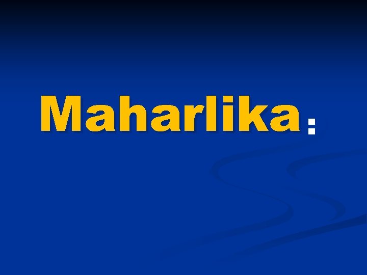 Maharlika : 