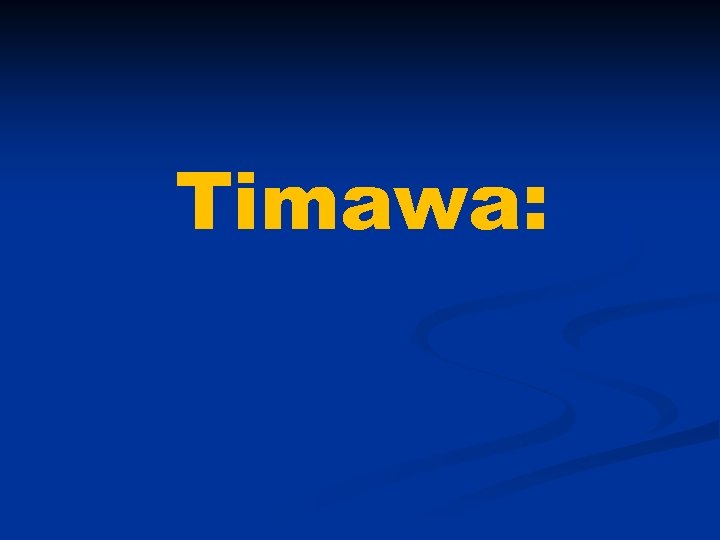 Timawa: 