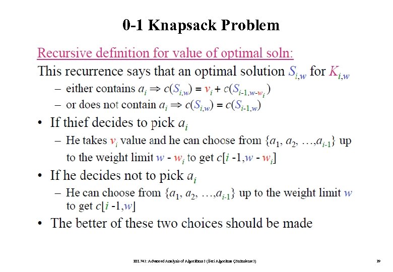 0 -1 Knapsack Problem BIL 741: Advanced Analysis of Algorithms I (İleri Algoritma Çözümleme