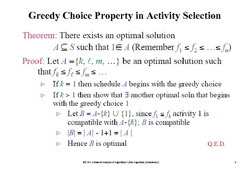 Greedy Choice Property in Activity Selection BIL 741: Advanced Analysis of Algorithms I (İleri