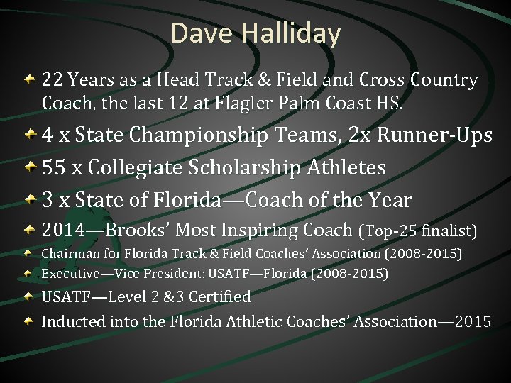 Dave Halliday 22 Years as a Head Track & Field and Cross Country Coach,
