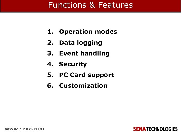 Functions & Features 1. Operation modes 2. Data logging 3. Event handling 4. Security