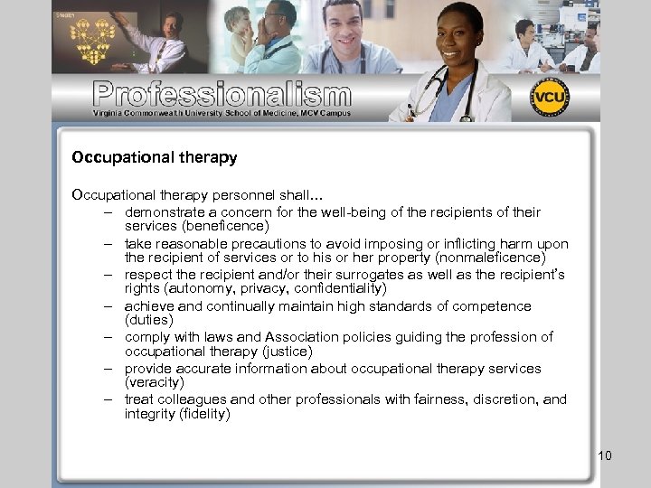 Occupational therapy personnel shall… – demonstrate a concern for the well-being of the recipients