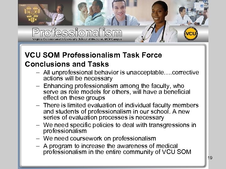 VCU SOM Professionalism Task Force Conclusions and Tasks – All unprofessional behavior is unacceptable….