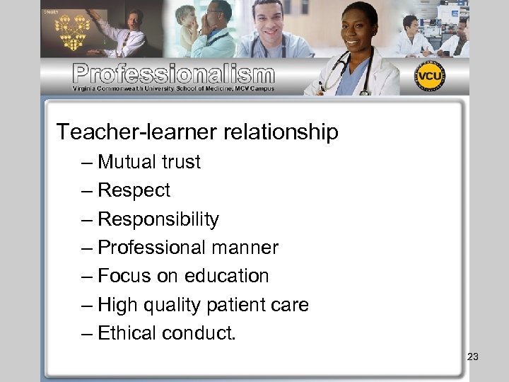 Teacher-learner relationship – Mutual trust – Respect – Responsibility – Professional manner – Focus
