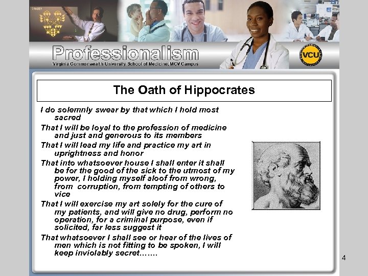 The Oath of Hippocrates I do solemnly swear by that which I hold most