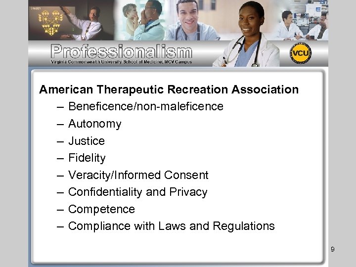 American Therapeutic Recreation Association – Beneficence/non-maleficence – Autonomy – Justice – Fidelity – Veracity/Informed
