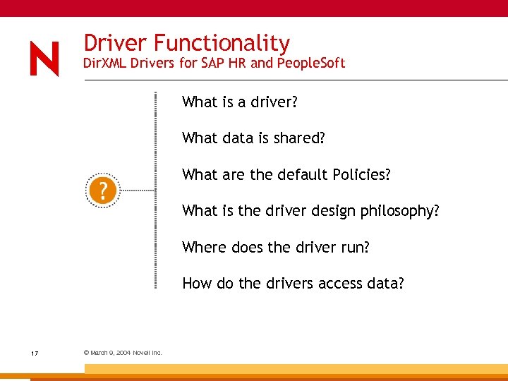 Driver Functionality Dir. XML Drivers for SAP HR and People. Soft What is a