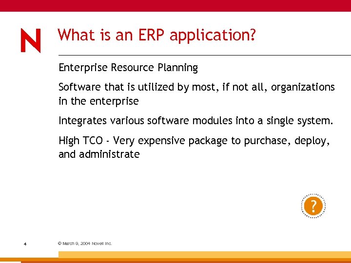 What is an ERP application? Enterprise Resource Planning Software that is utilized by most,