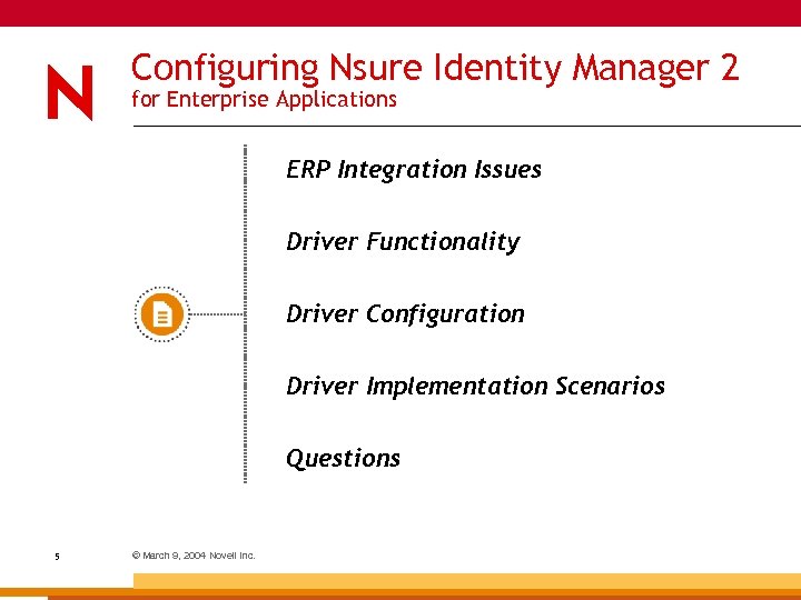 Configuring Nsure Identity Manager 2 for Enterprise Applications ERP Integration Issues Driver Functionality Driver