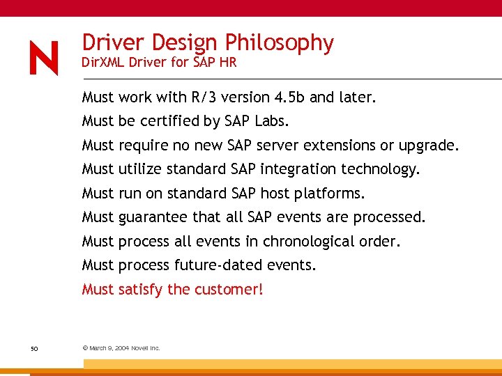 Driver Design Philosophy Dir. XML Driver for SAP HR Must work with R/3 version