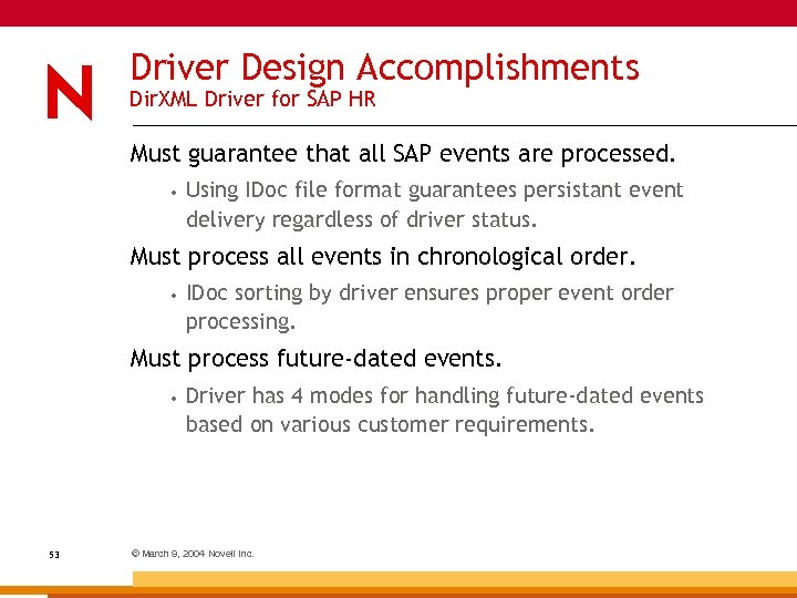 Driver Design Accomplishments Dir. XML Driver for SAP HR Must guarantee that all SAP
