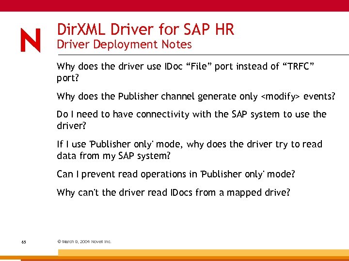 Dir. XML Driver for SAP HR Driver Deployment Notes Why does the driver use