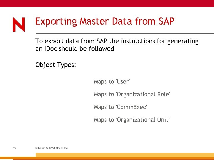 Exporting Master Data from SAP To export data from SAP the instructions for generating