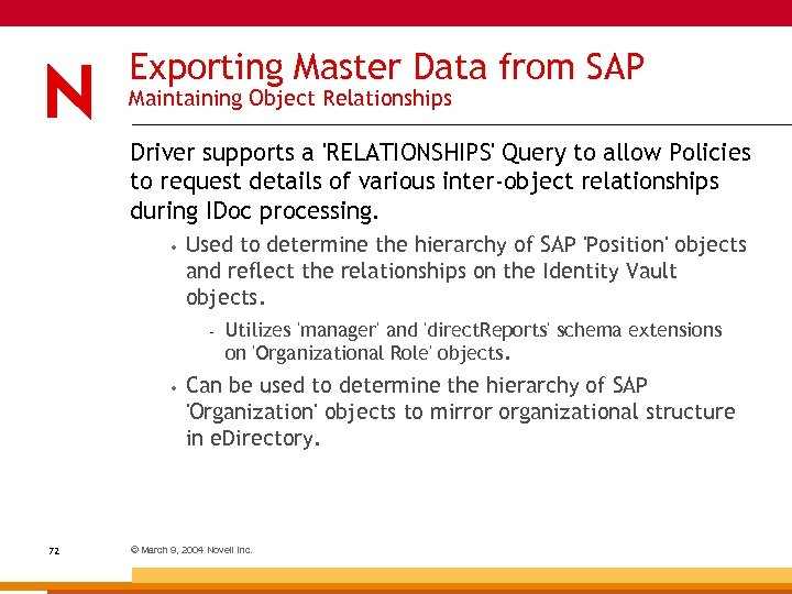 Exporting Master Data from SAP Maintaining Object Relationships Driver supports a 'RELATIONSHIPS' Query to