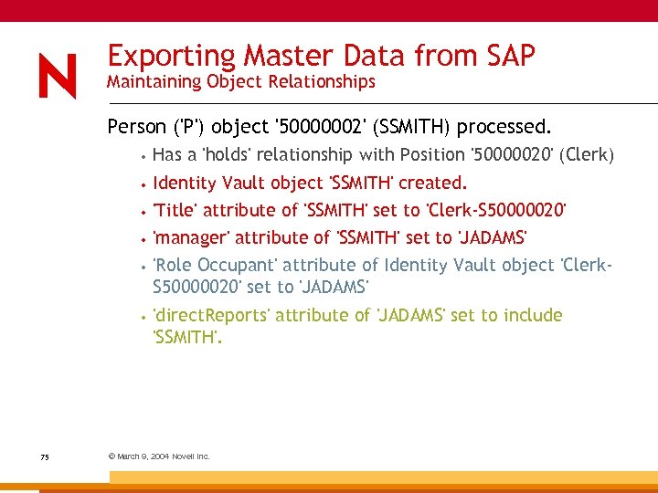 Exporting Master Data from SAP Maintaining Object Relationships Person ('P') object '50000002' (SSMITH) processed.