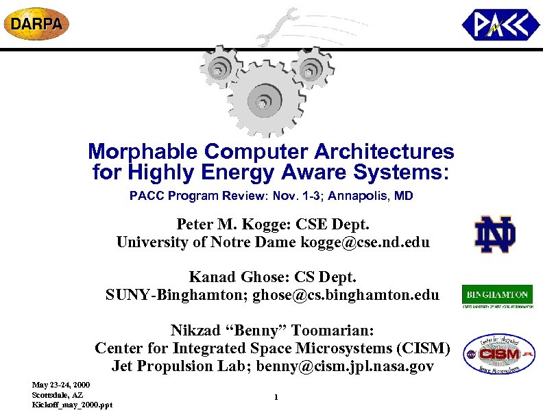 Morphable Computer Architectures for Highly Energy Aware Systems: PACC Program Review: Nov. 1 -3;