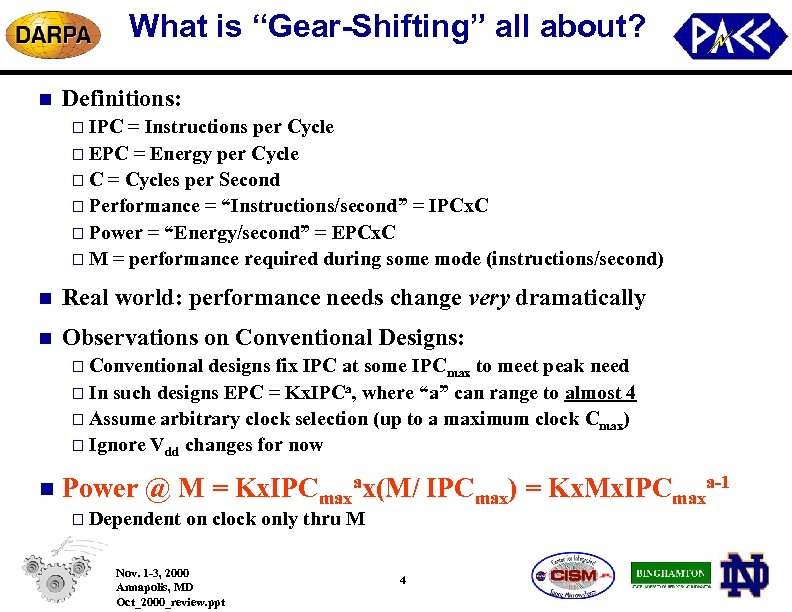 What is “Gear-Shifting” all about? n Definitions: o IPC = Instructions per Cycle o